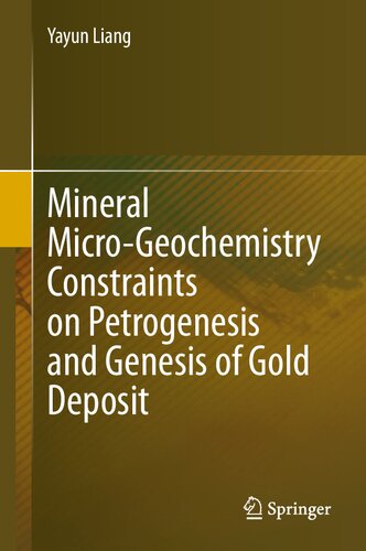 Mineral Micro-Geochemistry Constraints on Petrogenesis and Genesis of Gold Deposit
