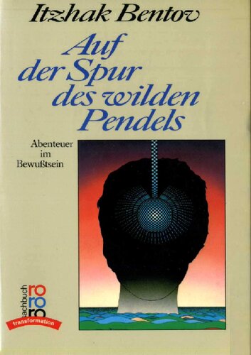 Auf der Spur des wilden Pendels: Abenteuer im Bewußtsein