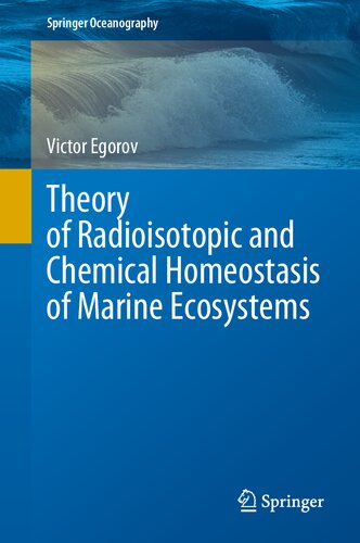 Theory of Radioisotopic and Chemical Homeostasis of Marine Ecosystems (Springer Oceanography)