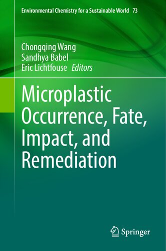 Microplastic Occurrence, Fate, Impact, and Remediation (Environmental Chemistry for a Sustainable World, 73)