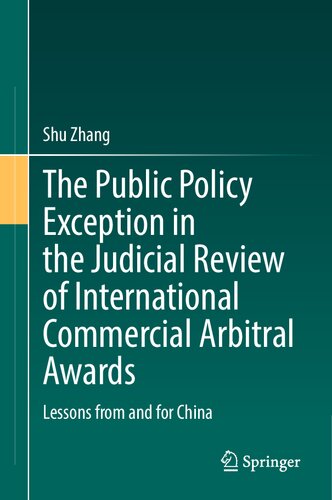 The Public Policy Exception in the Judicial Review of International Commercial Arbitral Awards: Lessons from and for China