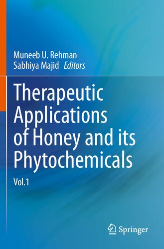 Therapeutic Applications of Honey and its Phytochemicals: Vol.1