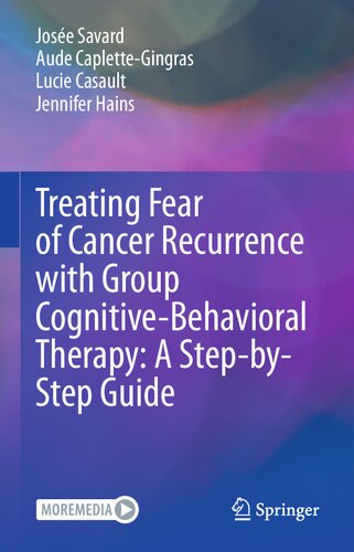 Treating Fear of Cancer Recurrence with Group Cognitive-Behavioural Therapy: A Step-by-Step Guide