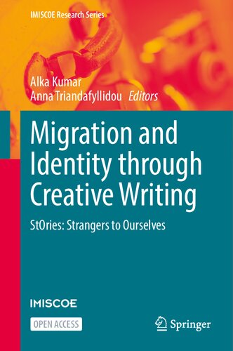 Migration and Identity through Creative Writing: StOries: Strangers to Ourselves (IMISCOE Research Series)
