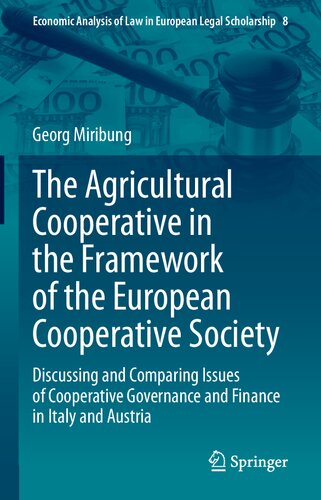 The Agricultural Cooperative in the Framework of the European Cooperative Society: Discussing and Comparing Issues of Cooperative Governance and Finance in Italy and Austria