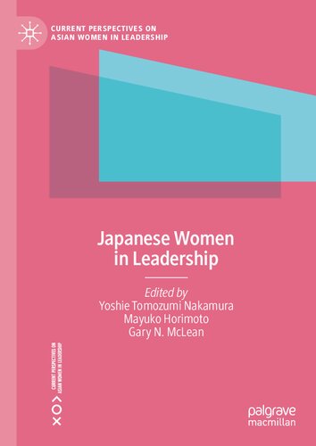 Japanese Women in Leadership (Current Perspectives on Asian Women in Leadership)