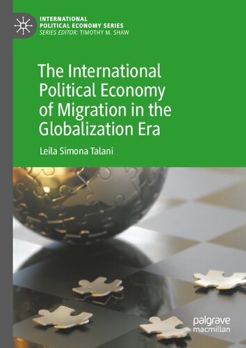 The International Political Economy of Migration in the Globalization Era (International Political Economy Series)