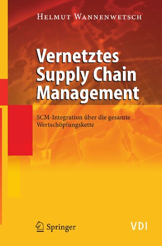 Vernetztes Supply Chain Management: SCM-Integration über die gesamte Wertschöpfungskette (VDI-Buch) (German Edition)
