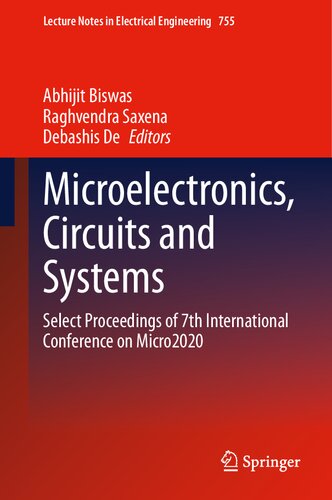Microelectronics, Circuits and Systems: Select Proceedings of 7th International Conference on Micro2020 (Lecture Notes in Electrical Engineering, 755)