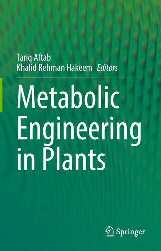 Metabolic Engineering in Plants: Fundamentals and Applications