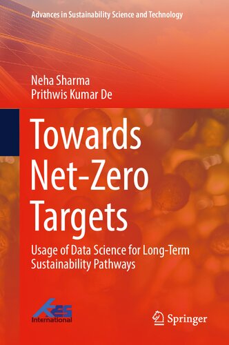 Towards Net-Zero Targets: Usage of Data Science for Long-Term Sustainability Pathways (Advances in Sustainability Science and Technology)