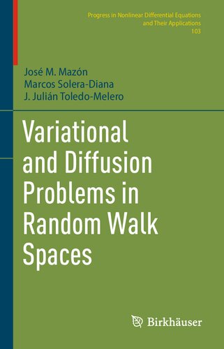 Variational and Diffusion Problems in Random Walk Spaces (Progress in Nonlinear Differential Equations and Their Applications, 103)