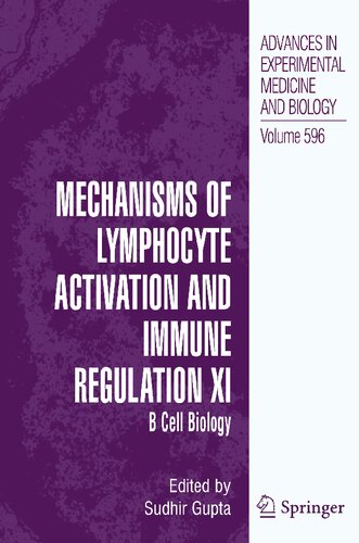 Mechanisms of Lymphocyte Activation and Immune Regulation XI: B Cell Biology (Advances in Experimental Medicine and Biology, 596)