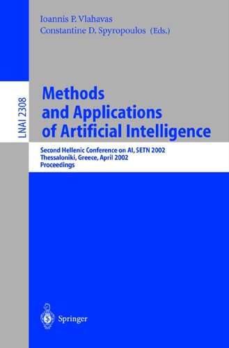 Methods and Applications of Artificial Intelligence: Second Hellenic Conference on AI, SETN 2002 Thessaloniki, Greece, April 11–12, 2002 Proceedings (Lecture Notes in Computer Science, 2308)