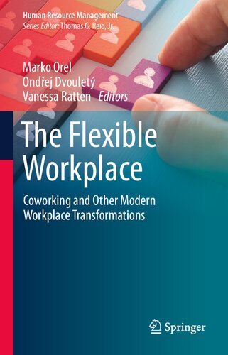 The Flexible Workplace: Coworking and Other Modern Workplace Transformations (Human Resource Management)