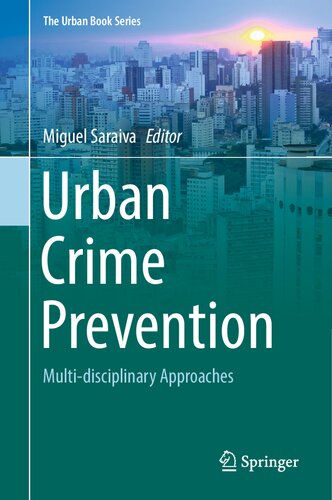 Urban Crime Prevention: Multi-disciplinary Approaches (The Urban Book Series)