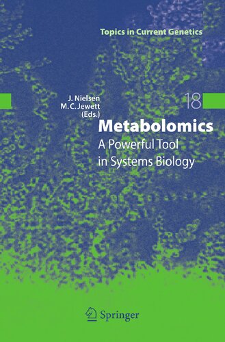 Metabolomics: A Powerful Tool in Systems Biology (Topics in Current Genetics, 18)