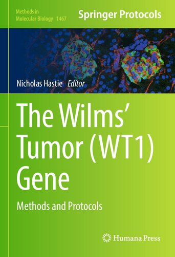 The Wilms' Tumor (WT1) Gene: Methods and Protocols (Methods in Molecular Biology, 1467)