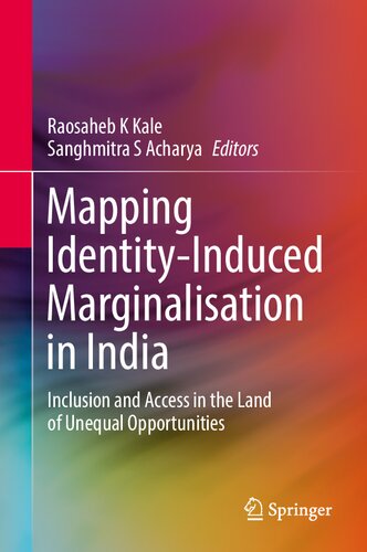 Mapping Identity-Induced Marginalisation in India: Inclusion and Access in the Land of Unequal Opportunities