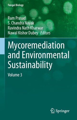 Mycoremediation and Environmental Sustainability: Volume 3 (Fungal Biology)