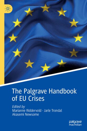 The Palgrave Handbook of EU Crises (Palgrave Studies in European Union Politics)