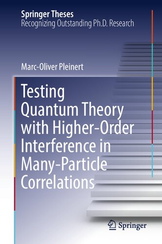Testing Quantum Theory with Higher-Order Interference in Many-Particle Correlations (Springer Theses)