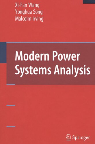 Modern Power Systems Analysis (Power Electronics and Power Systems)