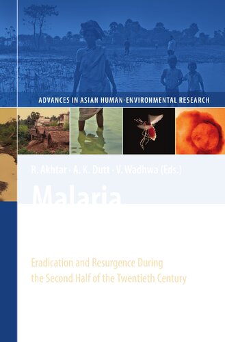 Malaria in South Asia: Eradication and Resurgence During the Second Half of the Twentieth Century (Advances in Asian Human-Environmental Research)