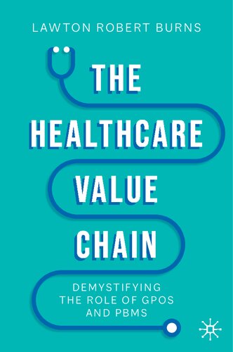 The Healthcare Value Chain: Demystifying the Role of GPOs and PBMs