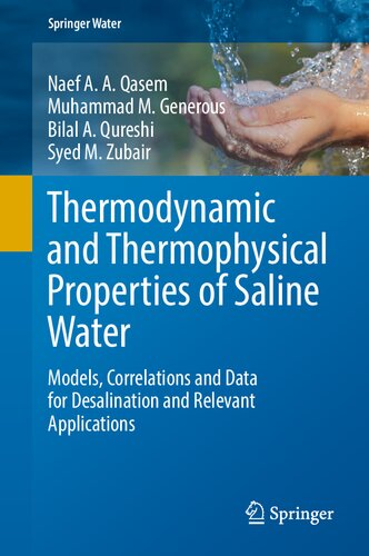Thermodynamic and Thermophysical Properties of Saline Water: Models, Correlations and Data for Desalination and Relevant Applications (Springer Water)