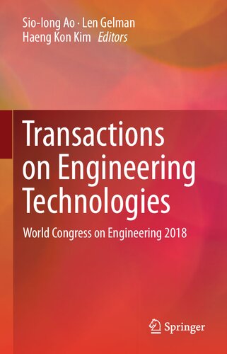 Transactions on Engineering Technologies: World Congress on Engineering 2018
