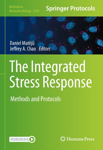 The Integrated Stress Response: Methods and Protocols (Methods in Molecular Biology, 2428)