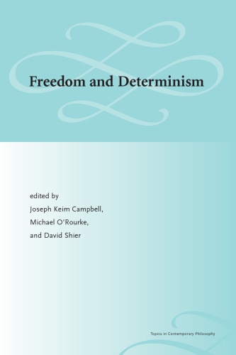 Freedom and Determinism (Topics in Contemporary Philosophy)