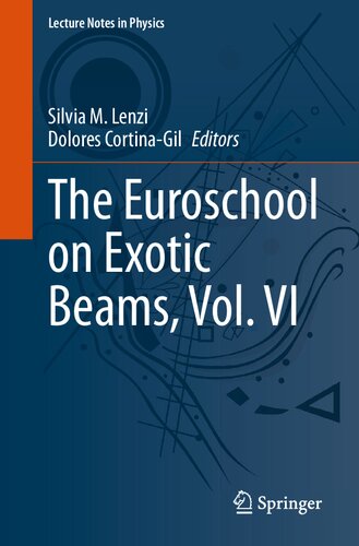 The Euroschool on Exotic Beams, Vol. VI (Lecture Notes in Physics)
