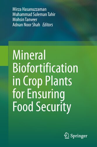 Mineral Biofortification in Crop Plants for Ensuring Food Security