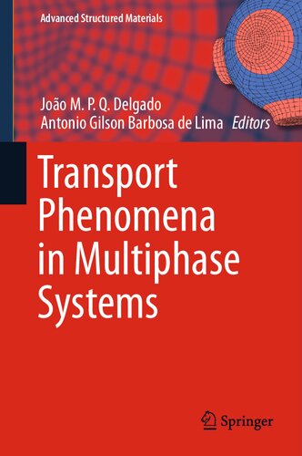 Transport Phenomena in Multiphase Systems (Advanced Structured Materials, 93)