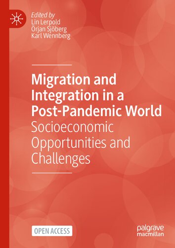 Migration and Integration in a Post-Pandemic World: Socioeconomic Opportunities and Challenges
