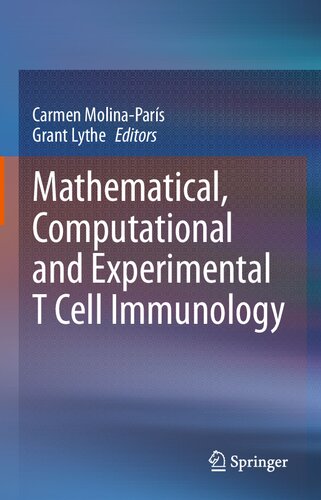 Mathematical, Computational and Experimental T Cell Immunology