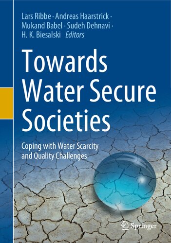 Towards Water Secure Societies: Coping with Water Scarcity and Quality Challenges