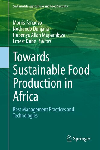 Towards Sustainable Food Production in Africa: Best Management Practices and Technologies (Sustainability Sciences in Asia and Africa)