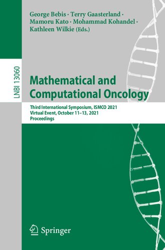 Mathematical and Computational Oncology: Third International Symposium, ISMCO 2021, Virtual Event, October 11–13, 2021, Proceedings (Lecture Notes in Computer Science)
