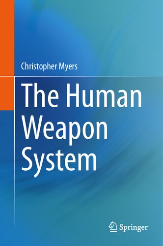 The Human Weapon System