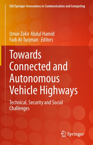 Towards Connected and Autonomous Vehicle Highways: Technical, Security and Social Challenges (EAI/Springer Innovations in Communication and Computing)