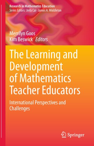 The Learning and Development of Mathematics Teacher Educators: International Perspectives and Challenges (Research in Mathematics Education)