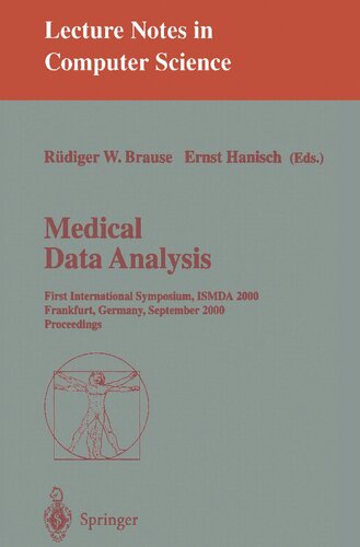 Medical Data Analysis: First International Symposium, ISMDA 2000 Frankfurt, Germany, September 29-30, 2000 Proceedings (Lecture Notes in Computer Science, 1933)