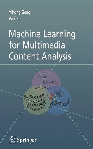 Machine Learning for Multimedia Content Analysis (Multimedia Systems and Applications, 30)