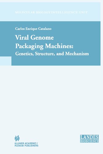 Viral Genome Packaging: Genetics, Structure, and Mechanism (Molecular Biology Intelligence Unit)