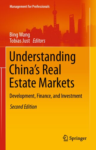 Understanding China’s Real Estate Markets: Development, Finance, and Investment (Management for Professionals)