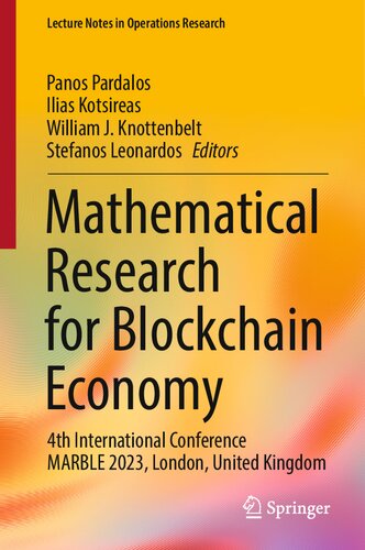 Mathematical Research for Blockchain Economy: 4th International Conference MARBLE 2023, London, United Kingdom (Lecture Notes in Operations Research)