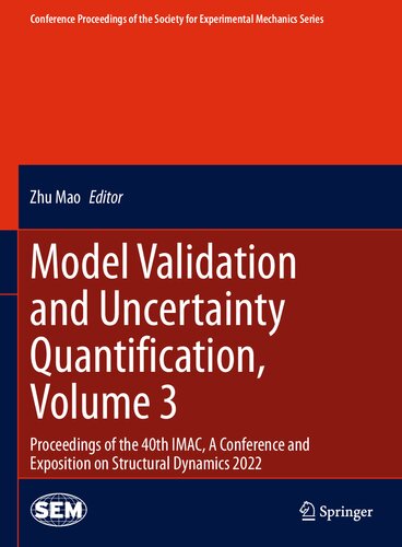 Model Validation and Uncertainty Quantification, Volume 3: Proceedings of the 40th IMAC, A Conference and Exposition on Structural Dynamics 2022